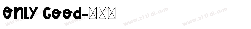 Only Good字体转换